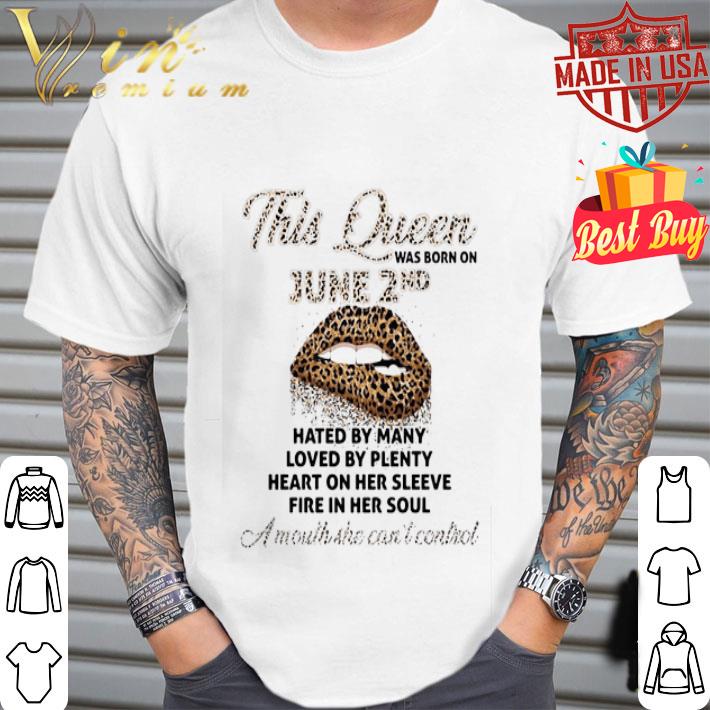 Lips Leopard This Queen Was Born On June 2nd A Mouth She Can’t Control shirt