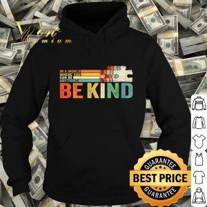 Autism in a world where you can be anything be kind vintage shirt