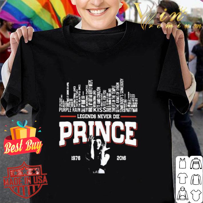 Legends Never Die Prince 1976 2016 City songs shirt