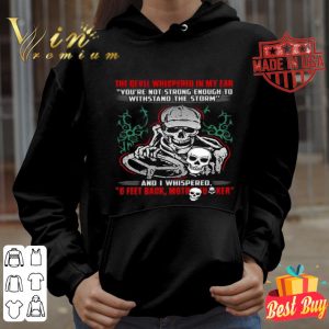 The devil whispered in my ear and i whispered 6 feet back mother fucker Covid-19 shirt