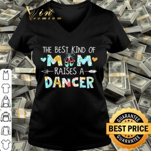 The best kind of mom raises a dancer flowers mother day shirt
