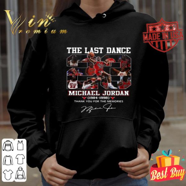 Michael Jordan The last dance thank you for the memories signature shirt