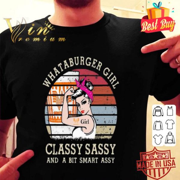 Strong whataburger girl classy sassy and a bit smart assy vintage shirt