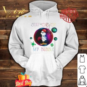 Stay out of rooster mask my bubble Coronavirus shirt