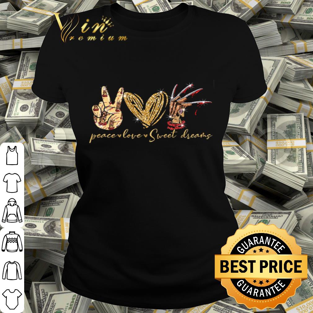 Peace love and Sweet Dreams Freddy Krueger shirt