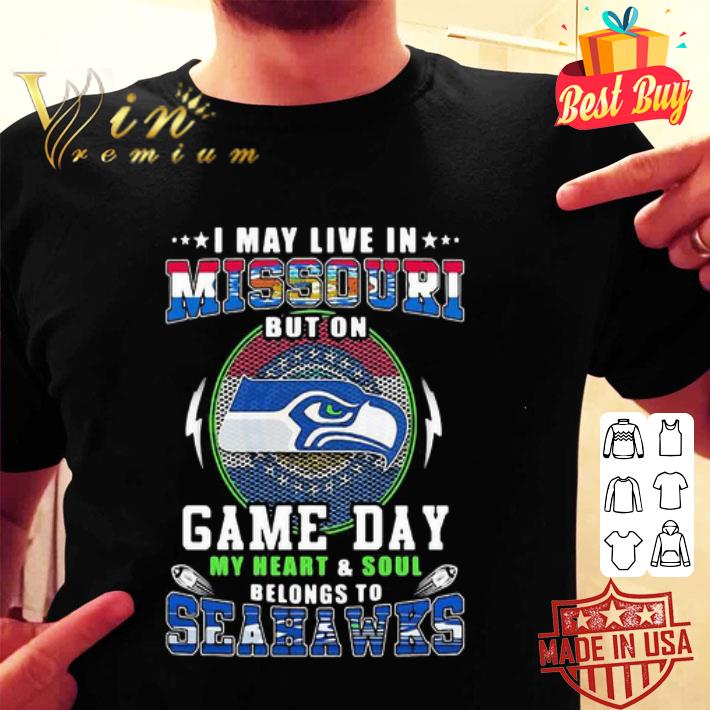 I May Live In Missouri But On Game Day My Heart Seattle Seahawks shirt