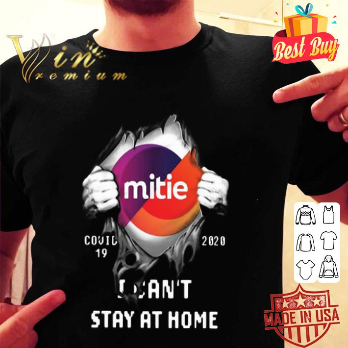 Mitie Inside Me Covid-19 2020 I Can’t Stay At Home shirt
