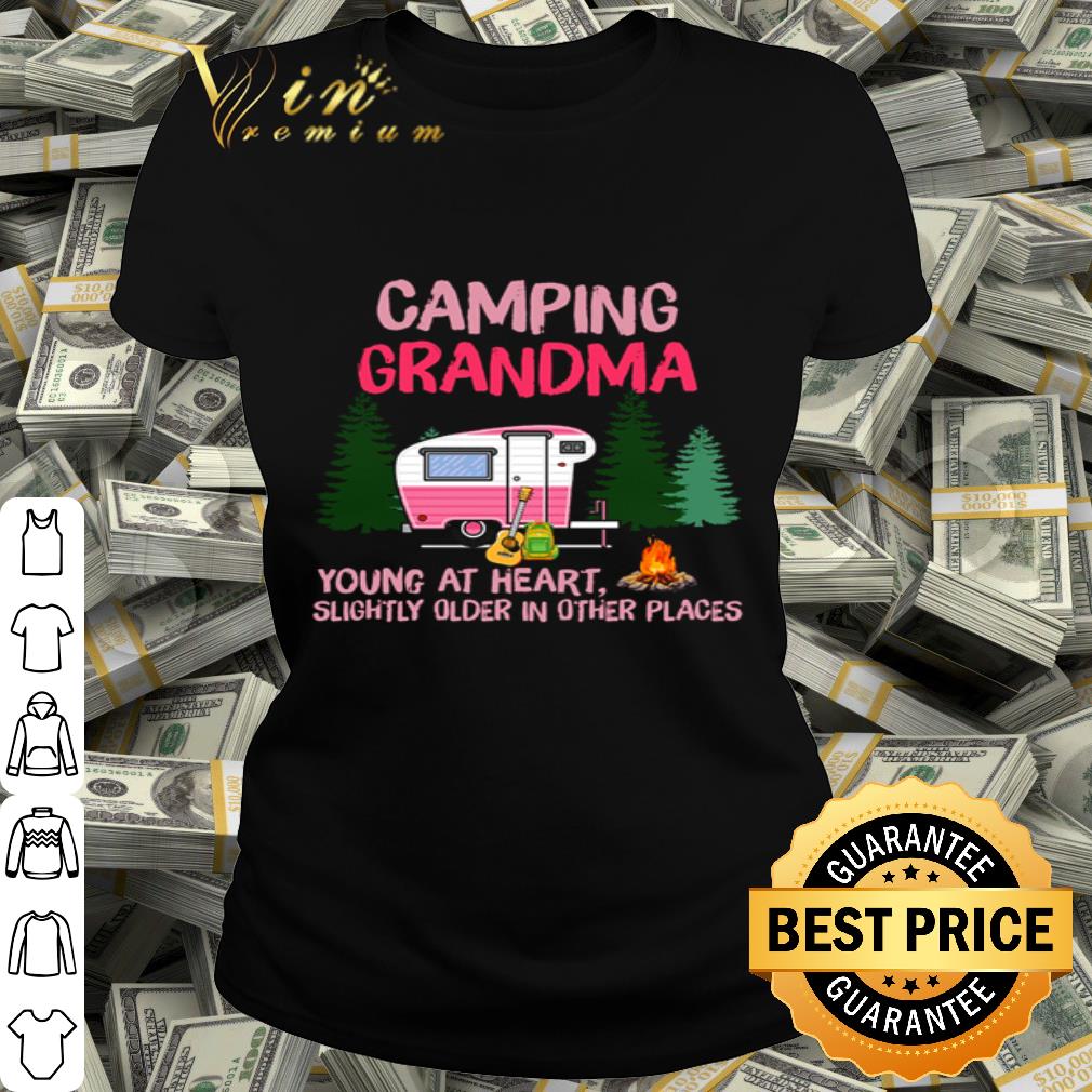 Camping Grandma Young At Heart Slightly Older In Other Places Campfire shirt