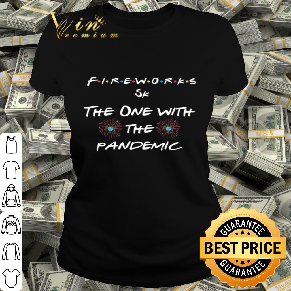 Firenwork Sk The One With The Pandemic shirt