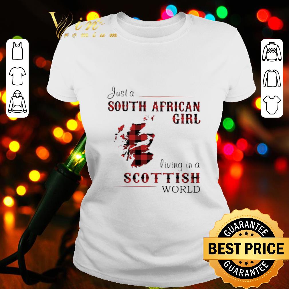 Just A South African Girl Living In A Scottish World Map shirt