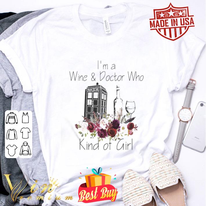 I’m A Wine And Doctor Who Kind Of Girl Flowers shirt