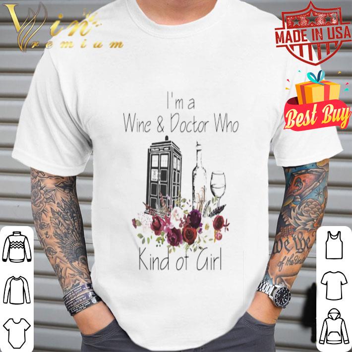 I’m A Wine And Doctor Who Kind Of Girl Flowers shirt