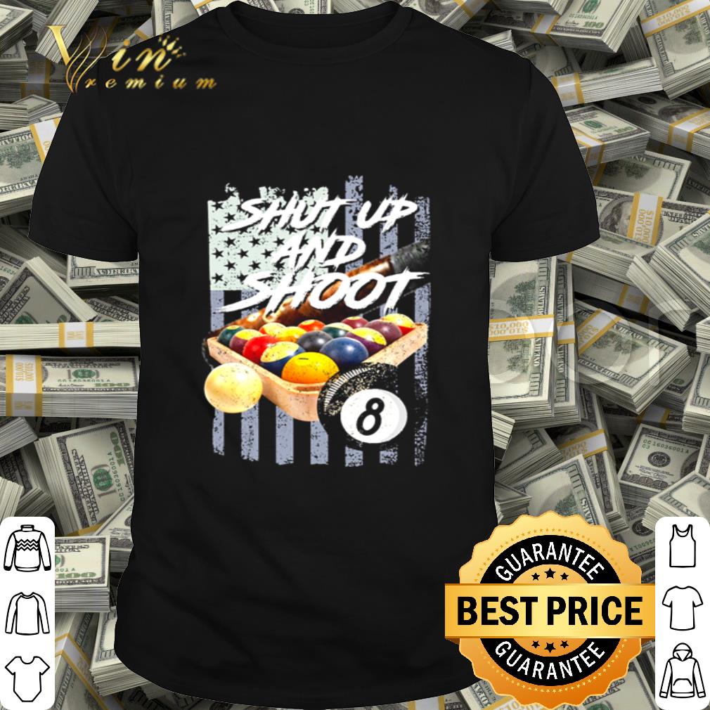 American Flag Billiard Shut Up And Shoot 4th of july shirt