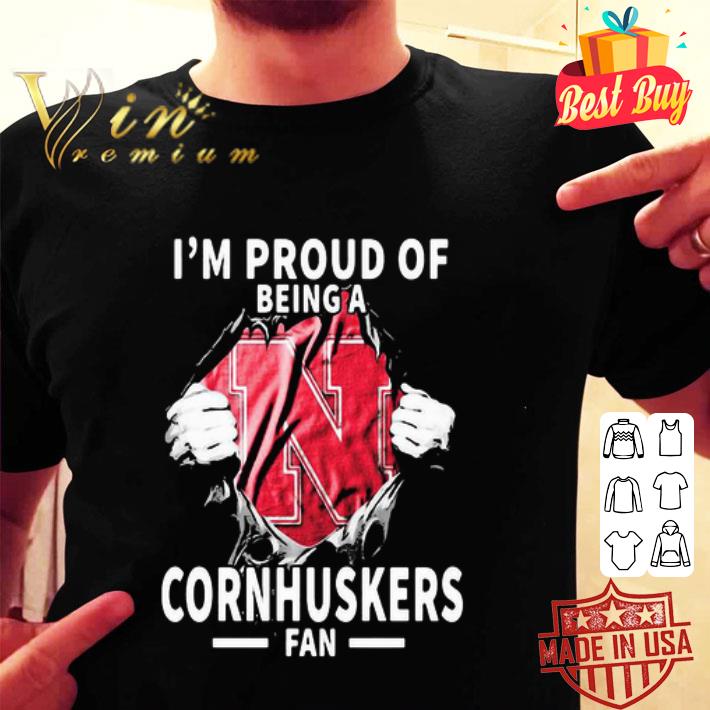 Insides Me I’m Proud Of Being A Nebraska Cornhuskers Fan shirt