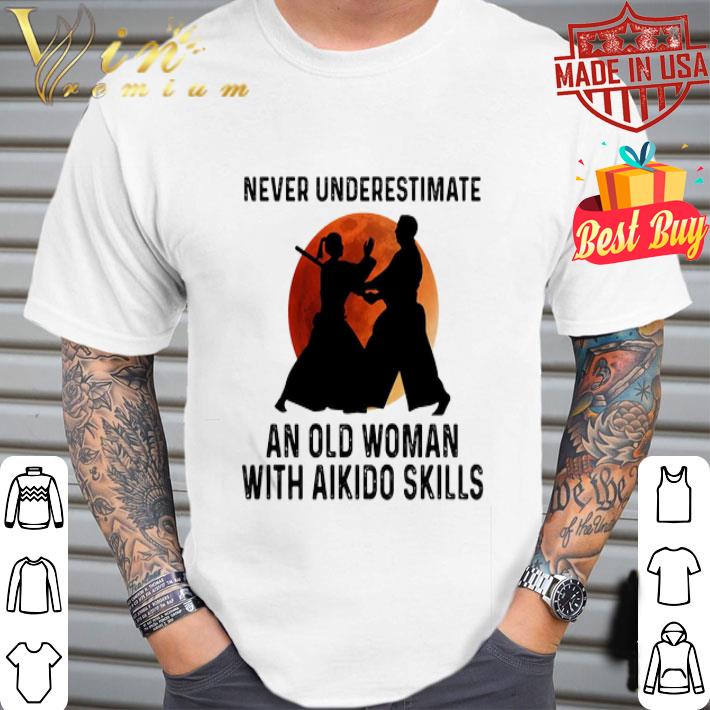 Never Underestimate An Old Woman With Aikido Skills Blood Moon shirt