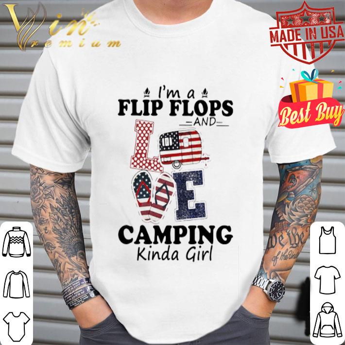 I’m A Flip Flops And Love Camping Kinda Girl American Flag shirt