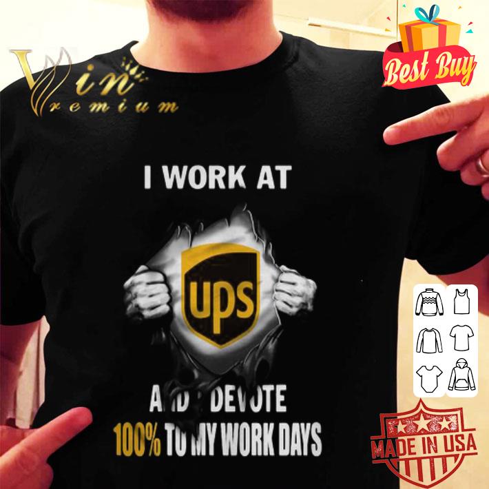 Insides Me I Work At UPS And Devote 100% To My Work Days shirt