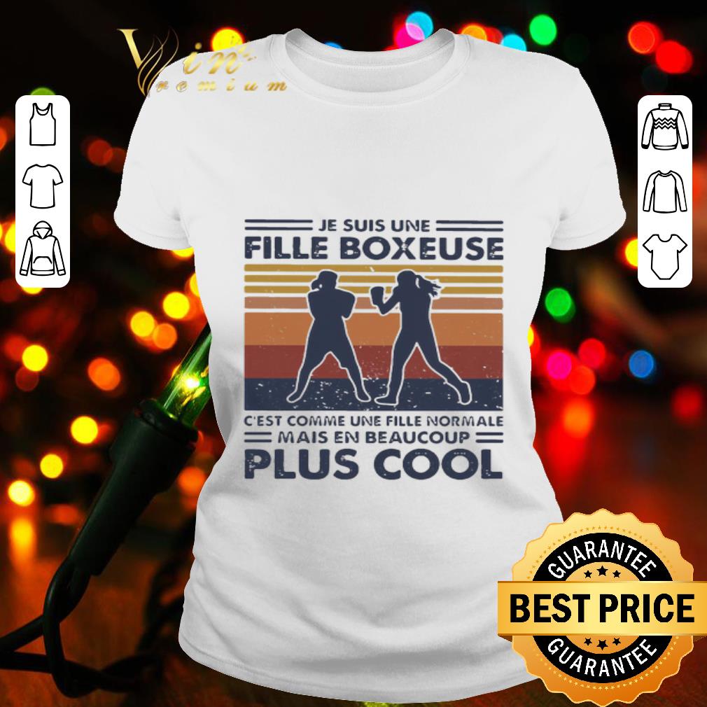 Je Suis Une Fille Boxeuse C’est Comme Une Fille Normale Plus Cool Vintage shirt