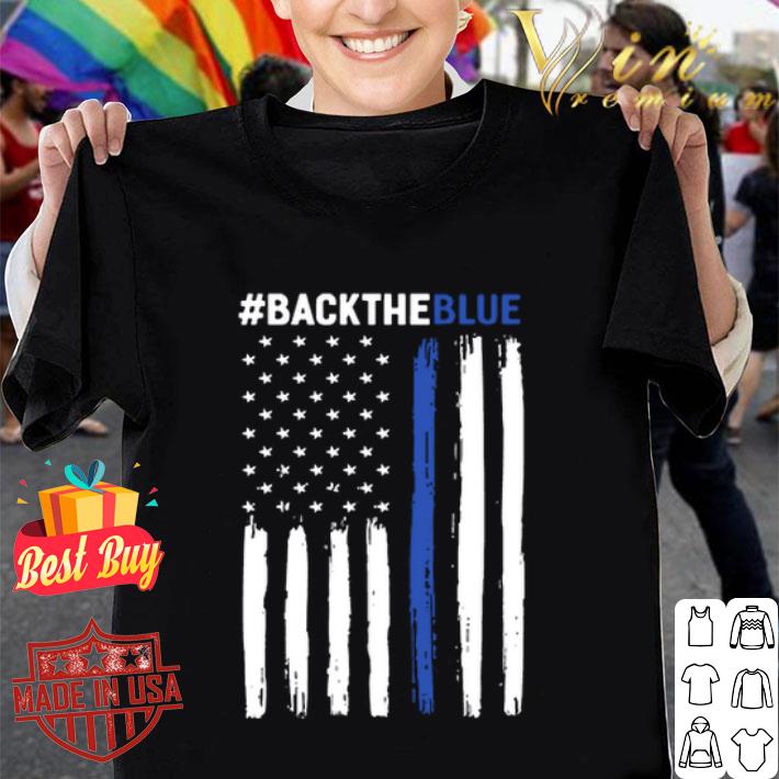 Back The Blue Thin Blue Line Flag shirt
