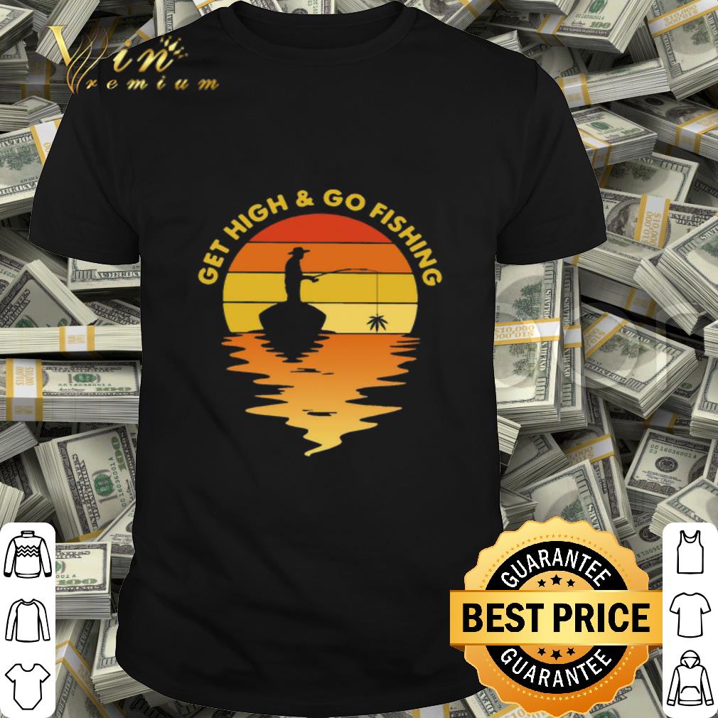 Get High And Go Fishing Hook Sunset shirt
