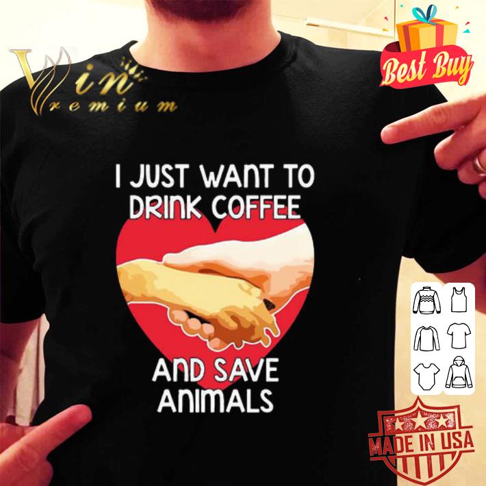 I Just Want To Drink Coffee And Save Animals Veterinarian shirt