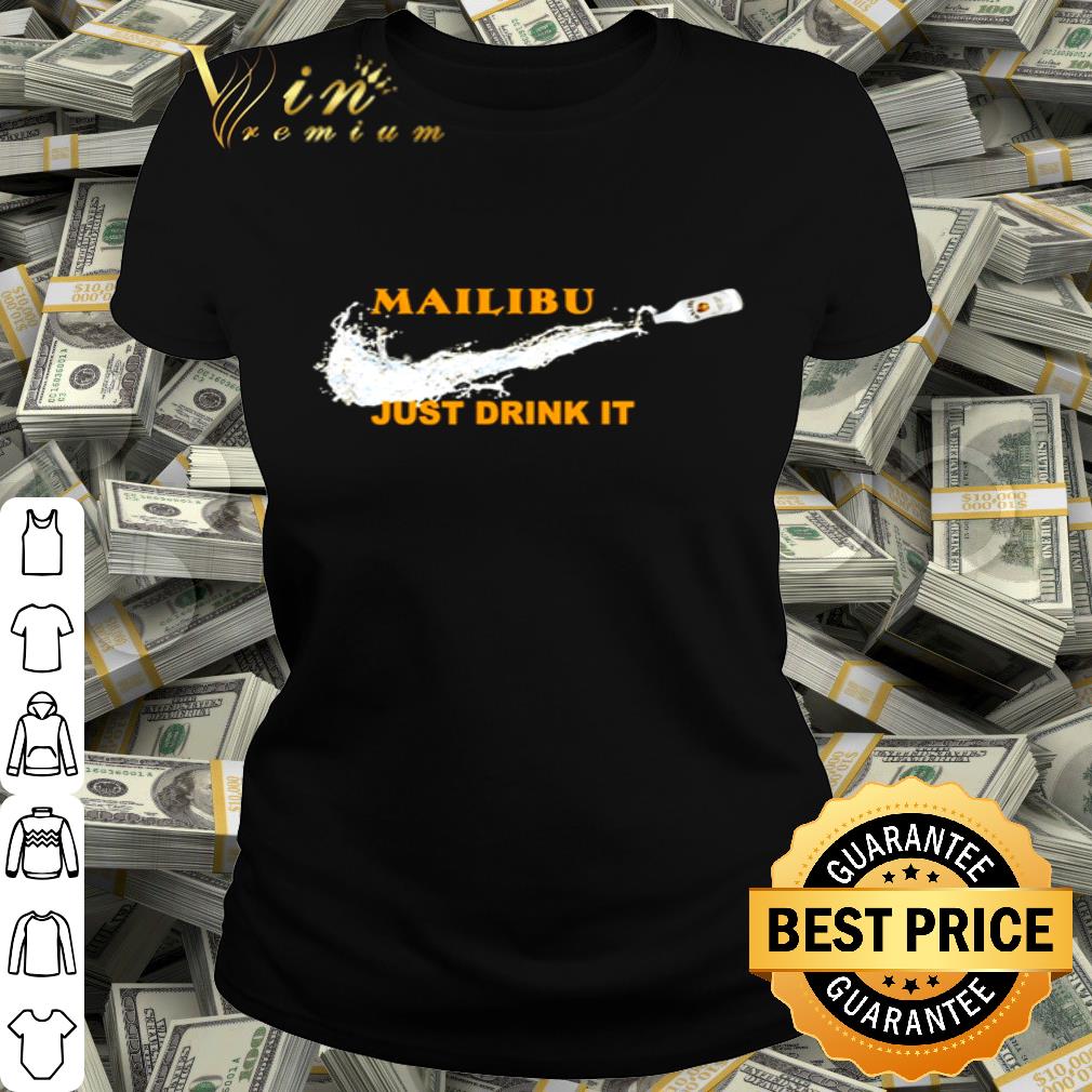 Malibu Nike Logo Just Drink It shirt