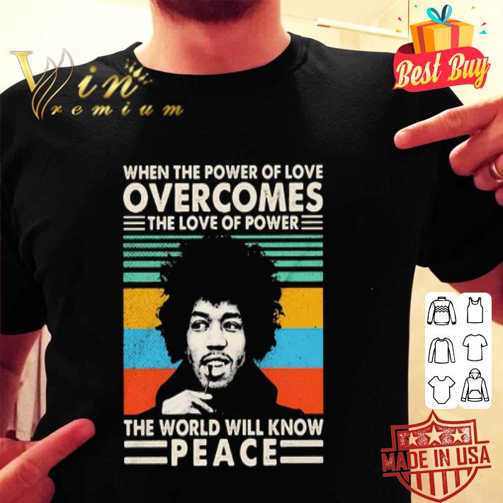 Jimi Hendrix When The Power Of Love Overcomes The Love Of Power Vintage shirt