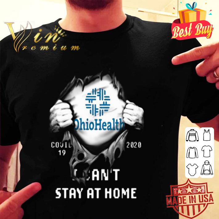 Ohio Health Insides Me Covid-19 2020 I Can’t Stay At Home shirt