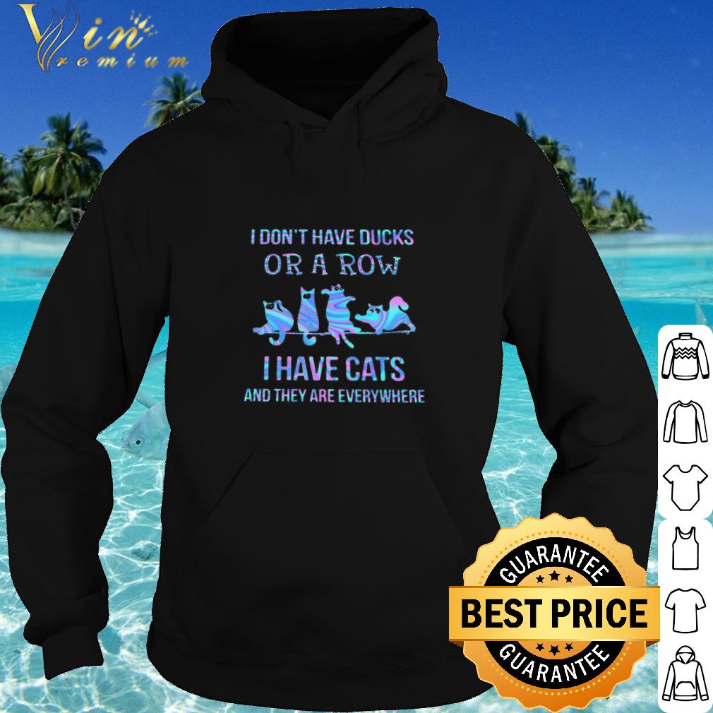 1749f25d official i don t have ducks or a row and they are everywhere version cats shirt 4 - Official I Don’t Have Ducks Or A Row And They Are Everywhere Version Cats shirt