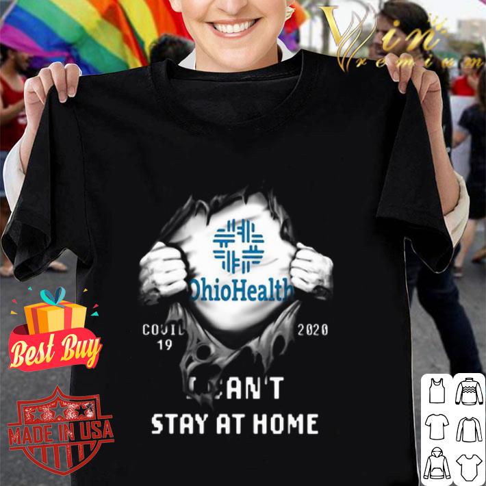 Ohio Health Insides Me Covid-19 2020 I Can’t Stay At Home shirt