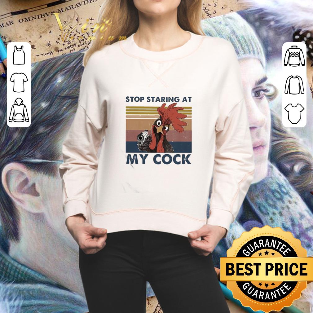 Stop staring at my cock vintage shirt