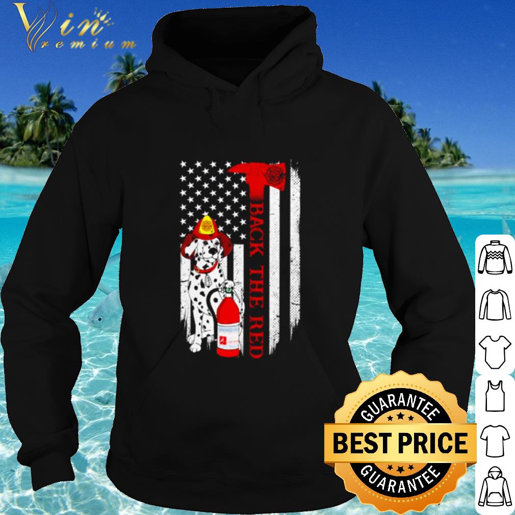 Best Dalmatian Dog Firefighter American Flag Back The Red shirt 2f0e719f best dalmatian dog firefighter american flag back the red shirt 4 - Best Dalmatian Dog Firefighter American Flag Back The Red shirt