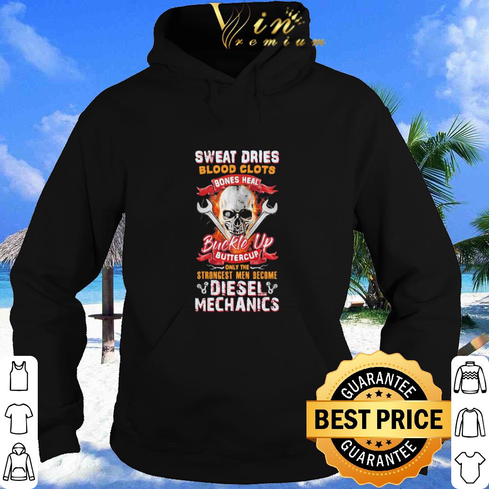 41b297f8 top skull sweat dries blood clots bones heal buckle up buttercup diesel mechanics shirt 4 - Top Skull Sweat Dries Blood Clots Bones Heal Buckle Up Buttercup Diesel Mechanics shirt