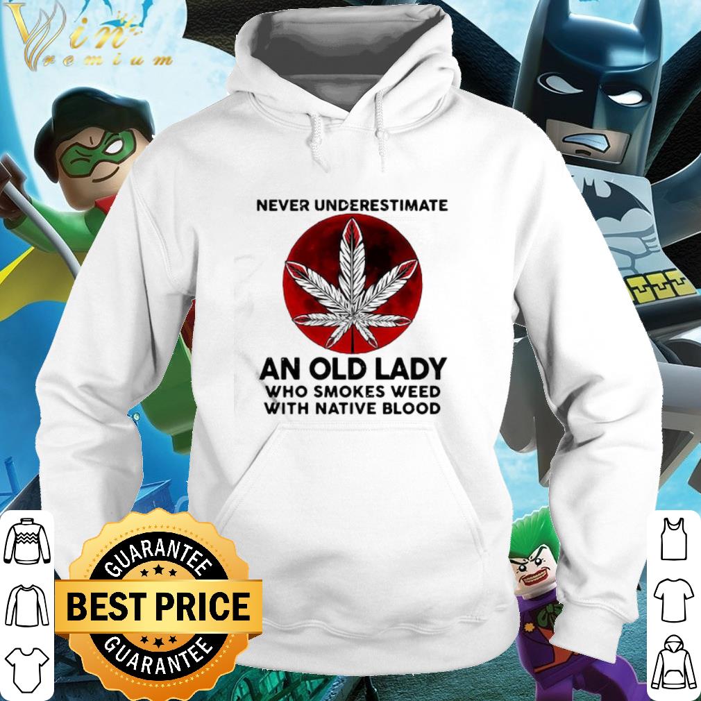 43c6df6c premium never underestimate an old lady who smokes weed with native blood sunset shirt 4 - Premium Never Underestimate An Old Lady Who Smokes Weed With Native Blood Sunset shirt