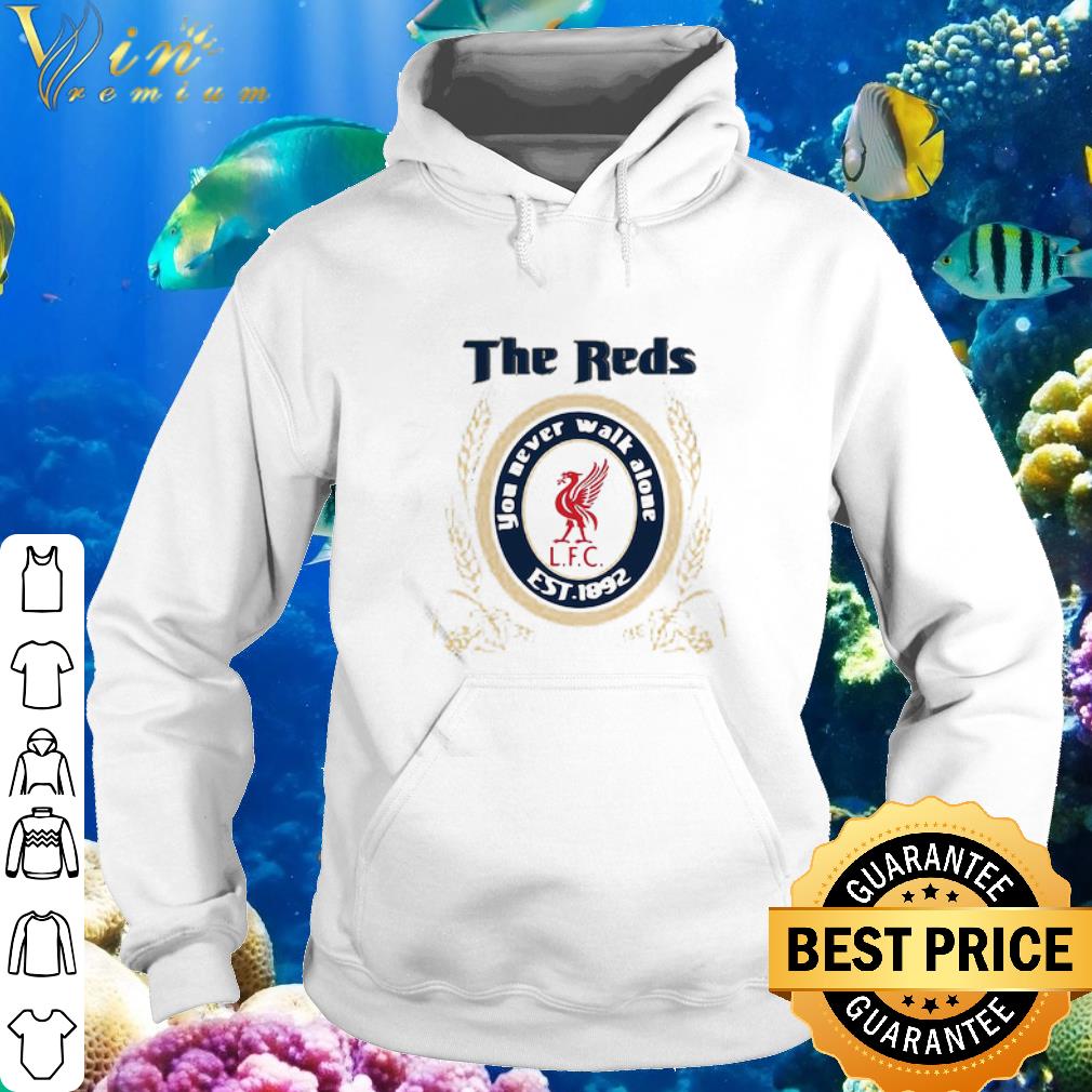4426097a top liverpool football club the reds you never walk alone est 1892 shirt 4 - Top Liverpool Football Club The Reds You Never Walk Alone Est 1892 shirt