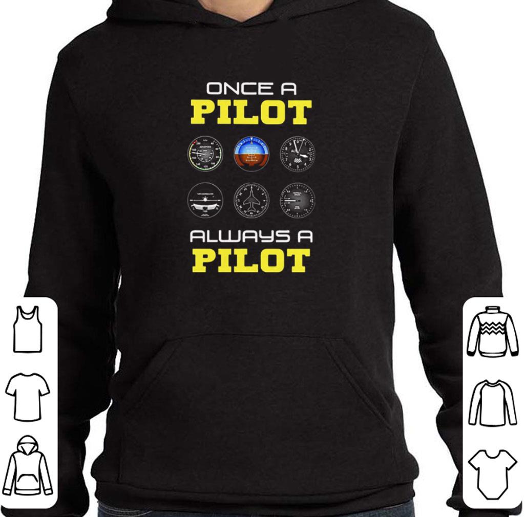46952f05 awesome once a pilot always a pilot shirt 4 - Awesome Once A Pilot Always A Pilot shirt