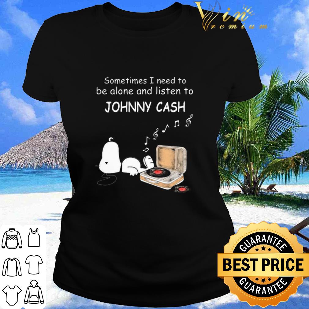 Cool Snoopy Sometimes I Need To Be Alone And Listen Johnny Cash shirt