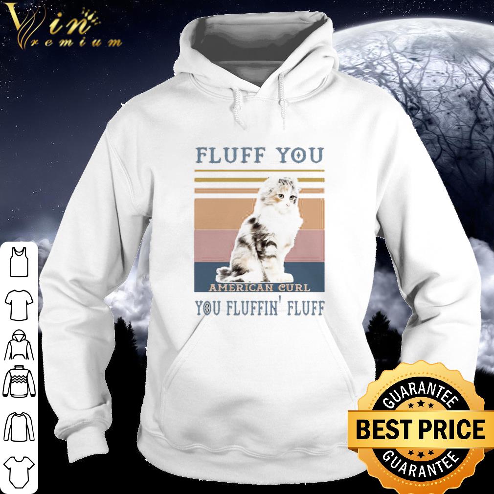 Pretty Vintage Fluff You American Curl You Fluffin Fluff Cat Retro shirt 51687280 pretty vintage fluff you american curl you fluffin fluff cat retro shirt 4 - Pretty Vintage Fluff You American Curl You Fluffin Fluff Cat Retro shirt