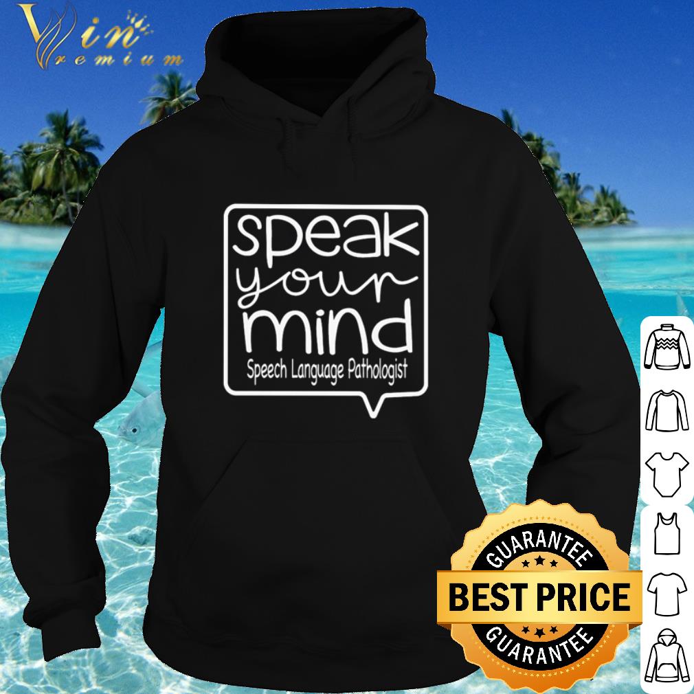 550bedb6 best speak your mind speech language pathologist shirt 4 - Best Speak your mind speech language pathologist shirt