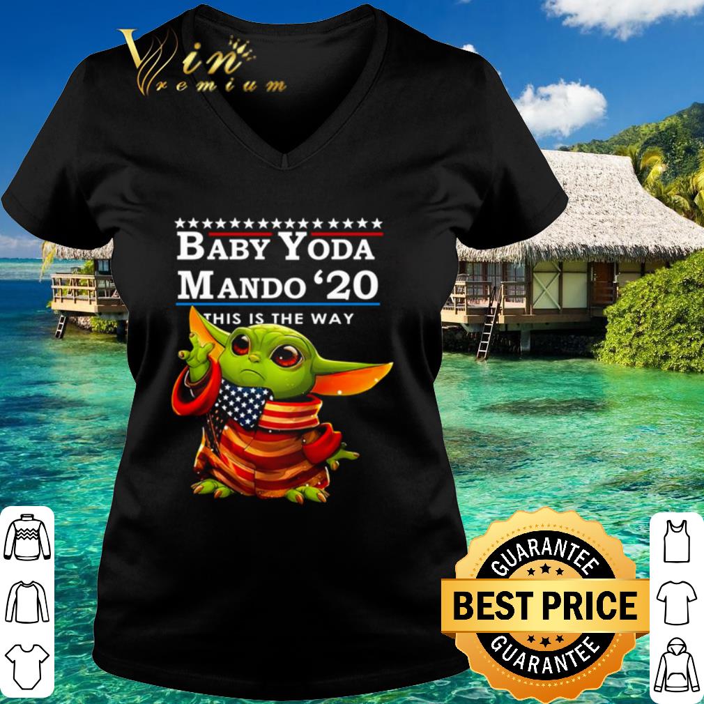 Top Star Wars Baby Yoda Mando 2020 This Is The Way American Flag shirt Top Star Wars Baby Yoda Mando 2020 This Is The Way American Flag shirt