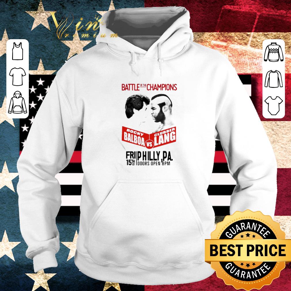 Official Battle of the champions rocky balboa vs clubber lang fri 15th october doors open 8pm shirt 7b6a5a3d official battle of the champions rocky balboa vs clubber lang fri 15th october doors open 8pm shirt 4 - Official Battle of the champions rocky balboa vs clubber lang fri 15th october doors open 8pm shirt