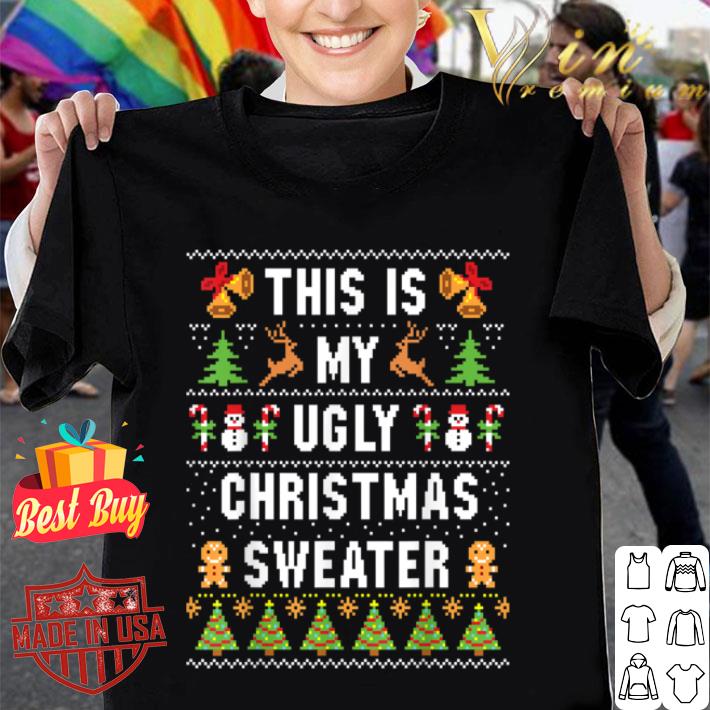This Is My Ugly Christmas Sweater Funny Christmas shirt