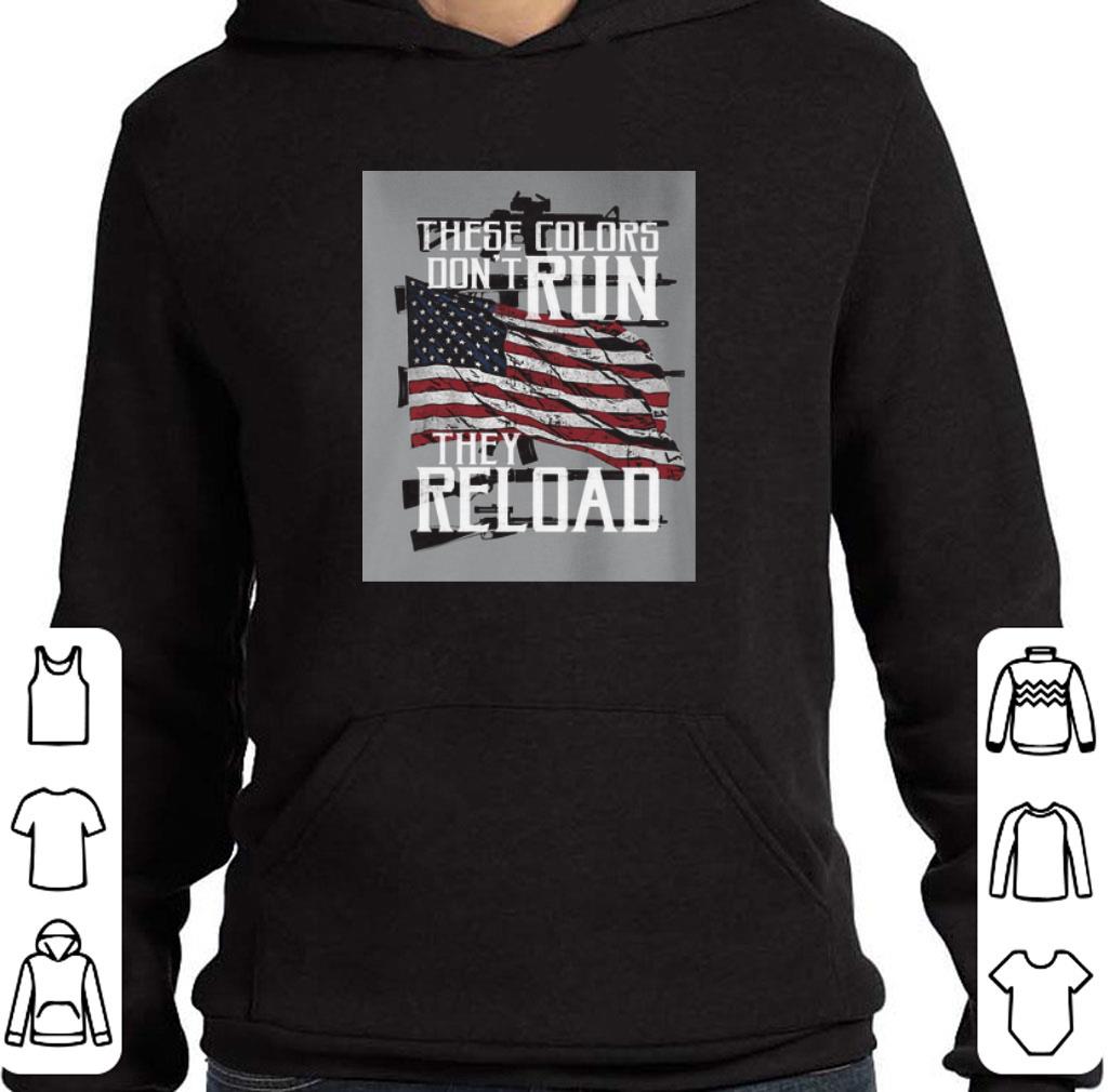 Premium These Colors Don't Run They Reload Guns American Flag shirt 87925c37 premium these colors don t run they reload guns american flag shirt 4 - Premium These Colors Don't Run They Reload Guns American Flag shirt