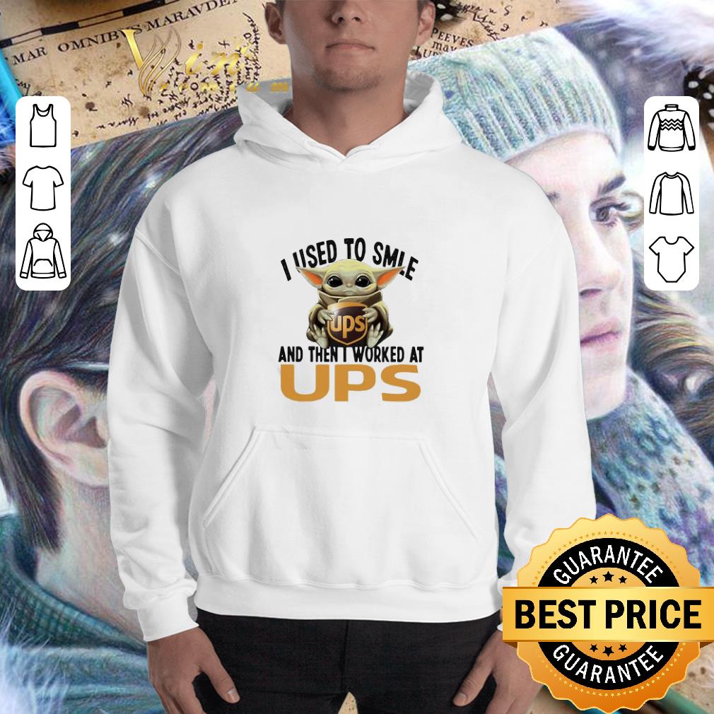 Baby Yoda I Used To Smile And Then I Worked At UPS Star Wars shirt Baby Yoda I Used To Smile And Then I Worked At UPS Star Wars shirt