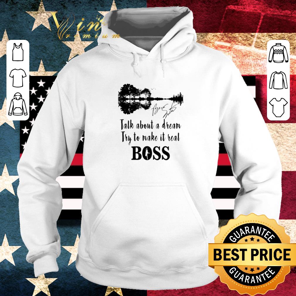 Official Guitar Lake Talk About A Dream Try To Make It Real Boss Signature shirt 9c47a9ad official guitar lake talk about a dream try to make it real boss signature shirt 4 - Official Guitar Lake Talk About A Dream Try To Make It Real Boss Signature shirt