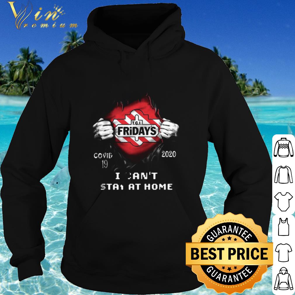 9e2aa884 best blood insides tgi fridays covid 19 2020 i can t stay at home shirt 4 - Best Blood insides tgi fridays covid-19 2020 i can’t stay at home shirt