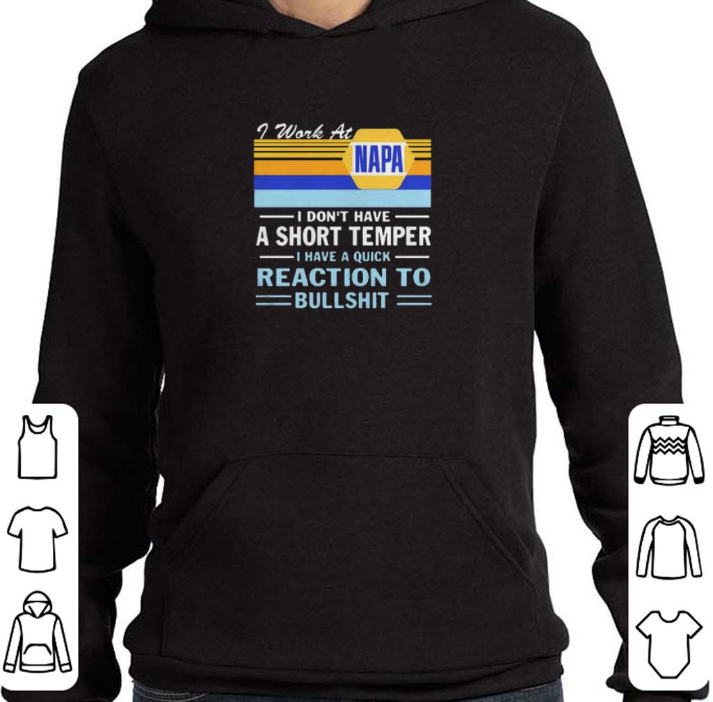 Official I Work At Napa I Don’t Have A Short Temper I Have A Quick Reaction shirt a157d69b official i work at napa i don t have a short temper i have a quick reaction shirt 4 - Official I Work At Napa I Don’t Have A Short Temper I Have A Quick Reaction shirt