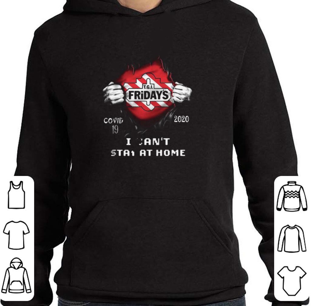 a49a556a pretty blood insides tgi fridays covid 19 2020 i can t stay at home shirt 4 - Pretty Blood insides tgi fridays covid-19 2020 i can’t stay at home shirt