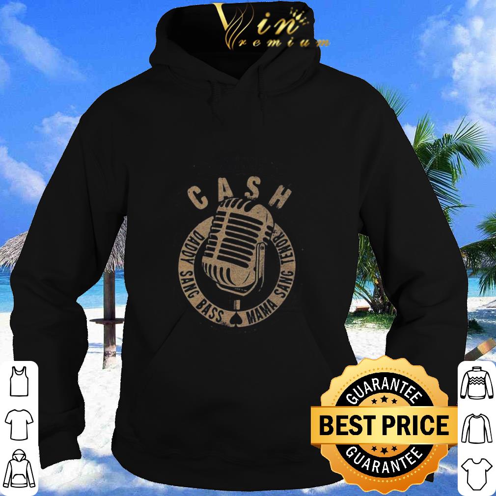 a98d3b21 nice johnny cash musician daddy sang bass mama sang tenor shirt 4 - Nice Johnny Cash Musician Daddy Sang Bass Mama Sang Tenor shirt