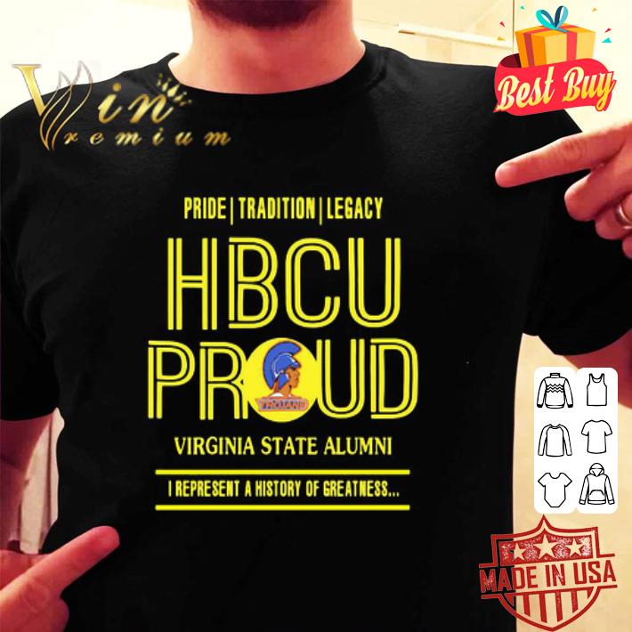 Pride Tradition Legacy Hbcu Proud Virginia State Alumni I Represent shirt